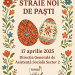 Afisul evenimentului "Straie noi de Pasti" pentru 92 de copii din sistemul de protectie D.G.A.S.P.C. sect. 2